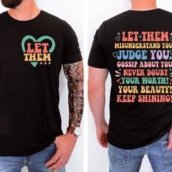 let them misunderstand you shirt, judge you, gossip about you tshirt, inspirational quotes tee, keep shining, mental hea