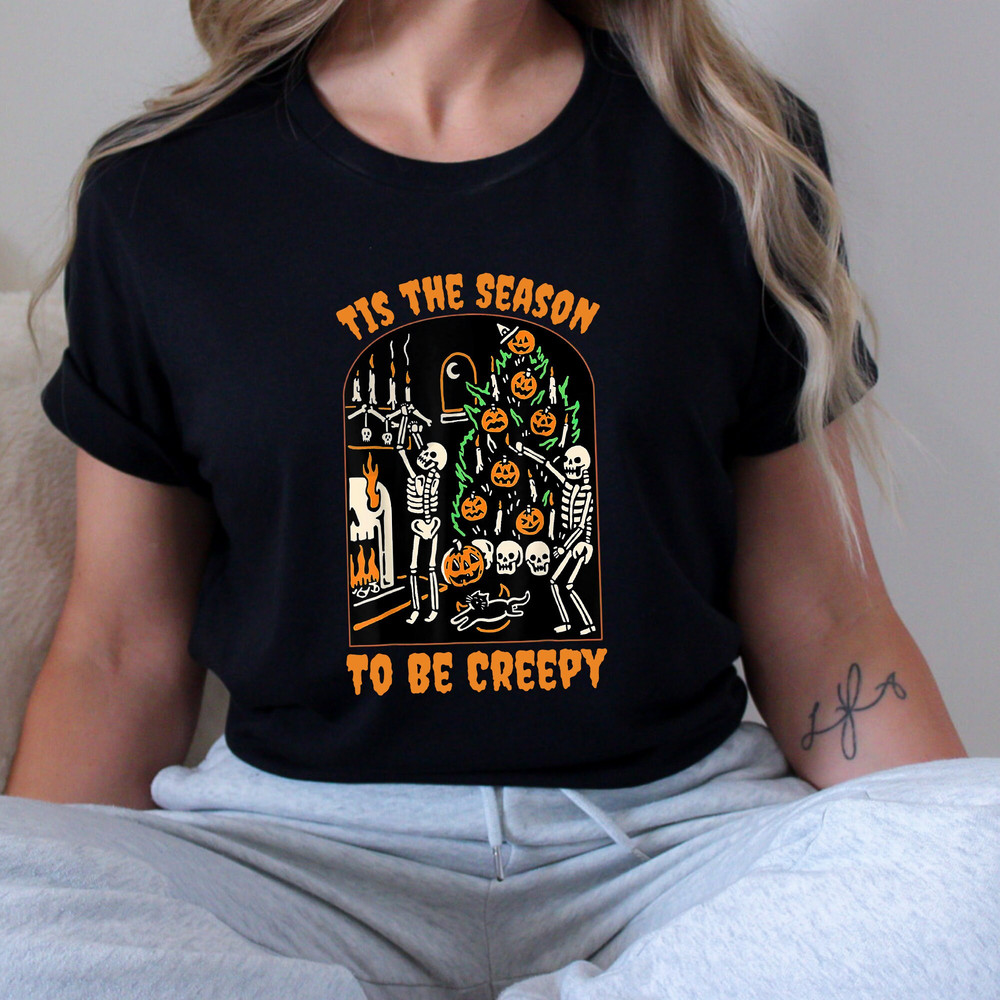 Tis the Season to be Creepy Sweatshirt And Hoodie - Dead Inside Halloween Sweatshirt - Black Halloween Sweatshirt - Funny Halloween Shirt 1.jpg