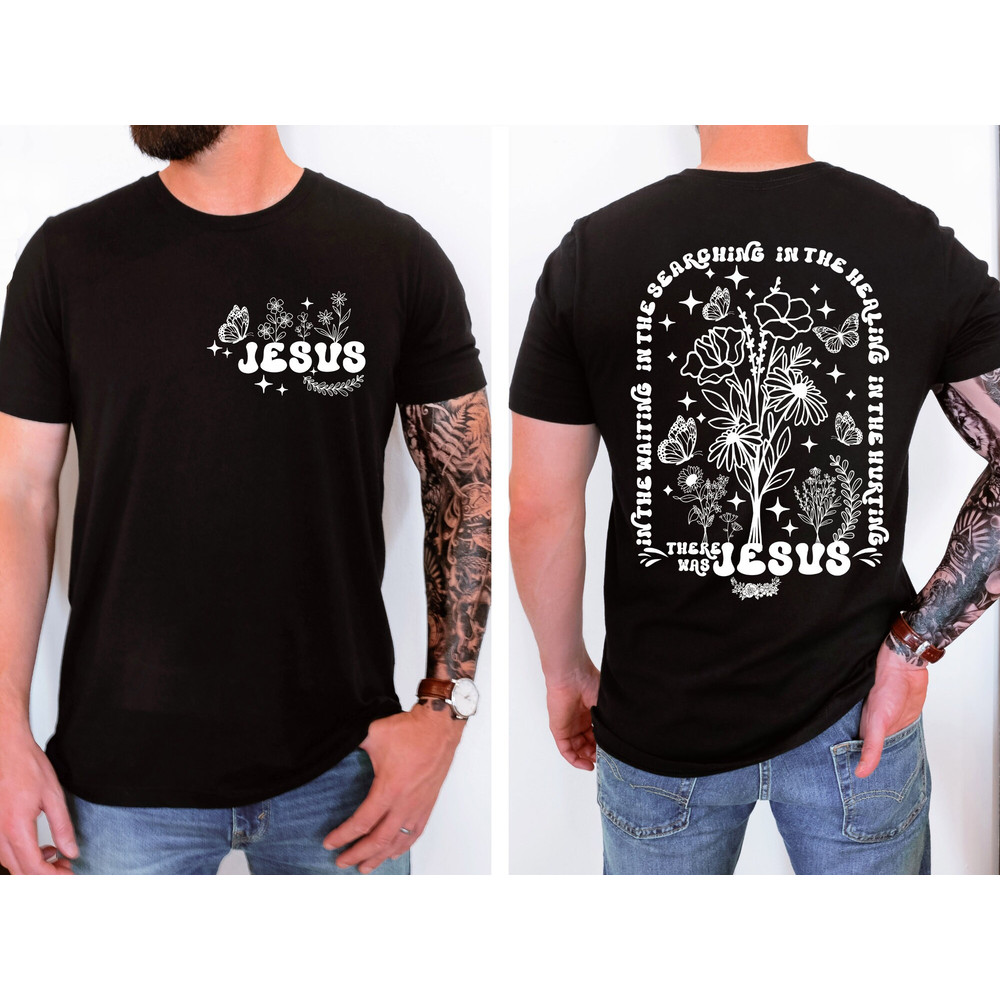 Trendy Jesus Shirt, Faith Tshirt, Christian T-Shirt, Religious Gift Shirt for Women Men Unisex, Bible Verse Tee, Jesus Quote Wildflowers Tee.jpg