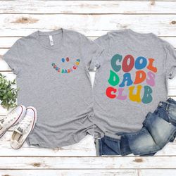 cool dads club tshirt and hoodie front and back printed , cool dads club shirt, cool dad gift, dad gift, shirt, funny da