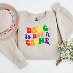 drag is not a crime shirt, support drag tshirt, lgbtq rights shirt, protect drag top, pro drag queen tee, drag ban prote