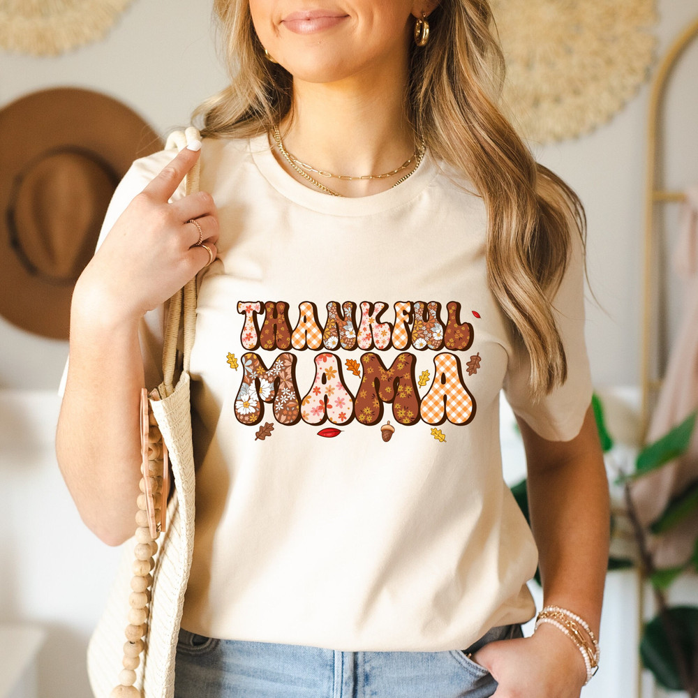 Thankful Mama Shirt, Thanksgiving T-Shirt, Gift For Mama, Thanksgiving Dinner Gift, Fall Shirt, Gift For Mom, Gift For Thanksgiving.jpg