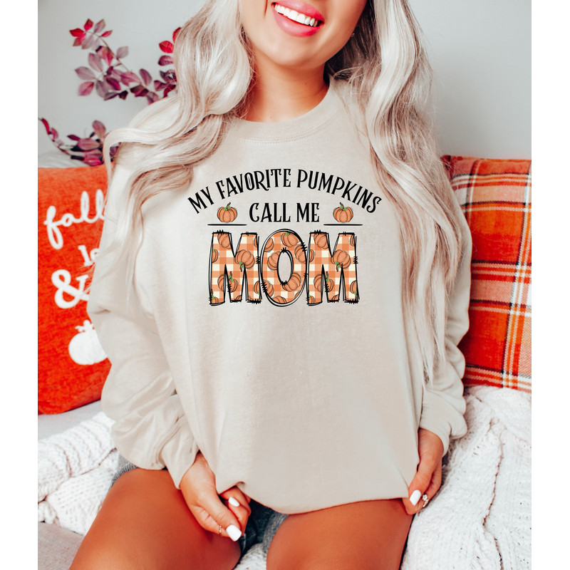 My Favorite Pumpkins Call Me Mom Sweatshirt, Funny Fall Mom Shirt, Fall Mom Sweatshirt, Fall Gifts, Mom Sweater, Thankful Mom Shirt.jpg