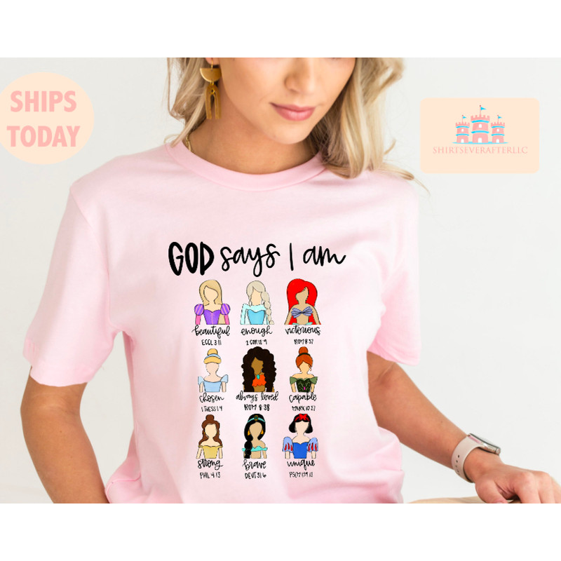 God says i am women's princess shirt, mermaid shirt, Ice princess shirt, magical shirt, castle shirt, mouse shirt, park shirt, kids shirt.jpg