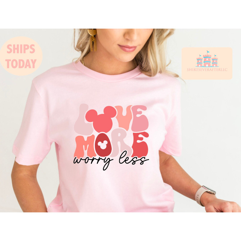 Love More, Worry Less Shirt, Valentines Day Shirt, Love Shirt, Cute Valentines Shirt, Valentines Day Gift, Valentines Day Sweatshirt.jpg