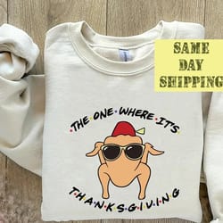 the one where its thanksgiving sweatshirt, friends turkey thanksgiving tee, friends turkey shirt, thanksgiving shirt, th
