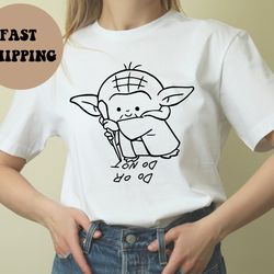 cute yoda shirt, do or do not shirt, funny star wars shirt, rebel shirt, disneyland shirt, disney world shirt, c3po, r2d