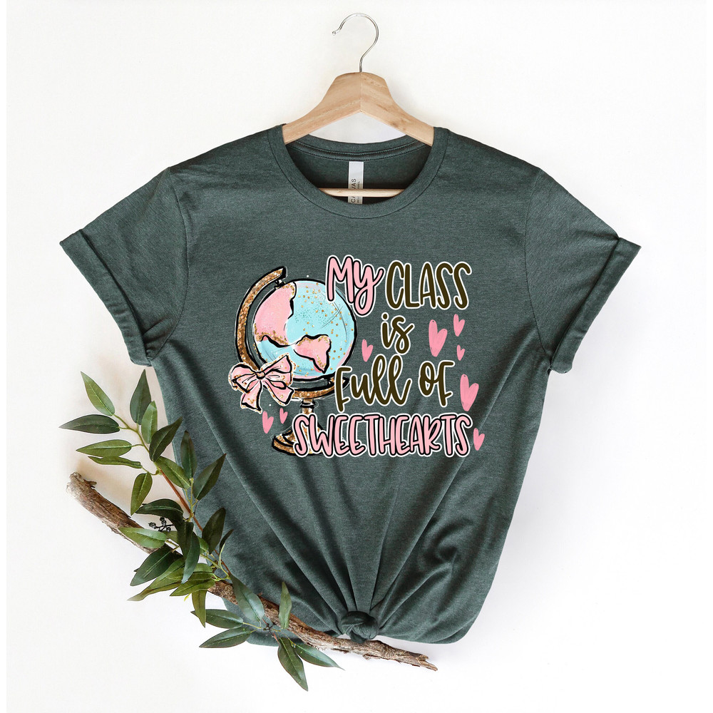 My Class is full of sweethearts Valentines Day Shirt,Valentines Day Shirts For Woman,Valentines Day Gift,Valentines Teacher Gift.jpg