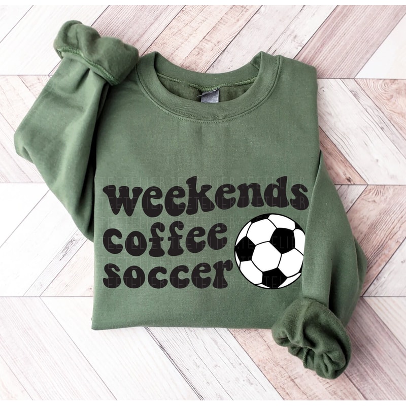 Soccer Sweatshirt Weekends Coffee Soccer Sweatshirt Soccer Shirt Soccer Mom Sweatshirt For Women Game Day Shirt Gift For Soccer Mom Gifts.jpg