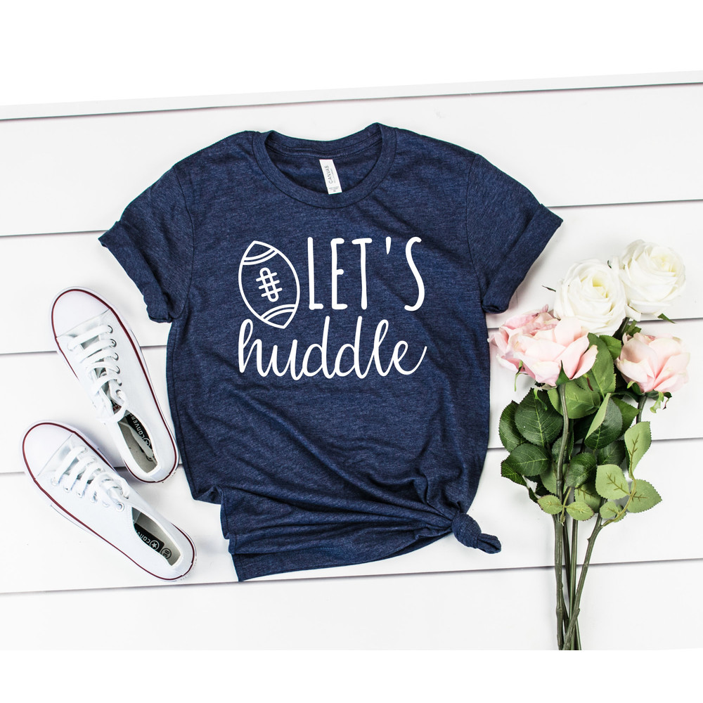 Let's Huddle Shirt Football Shirt Football Season Tee Fall Shirt Cute Football Shirt Mom Shirt Cuddle Shirt sport Shirt 1.jpg