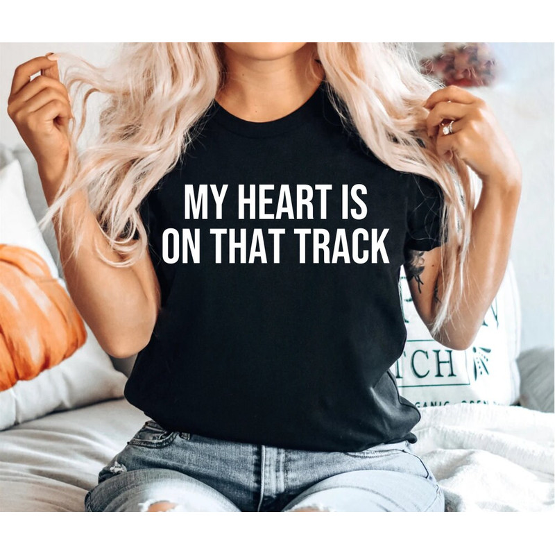 My Heart Is On That Track Shirt, Shirt for Stock Car Dirt Bike Motocross Sprint Car Drag Or Any Race Fan 1.jpg