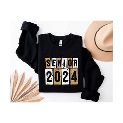 senior 2024 sweatshirt, class of 2024 graduation shirt, senior high school shirt, graduation sweater, class of 2024, sen