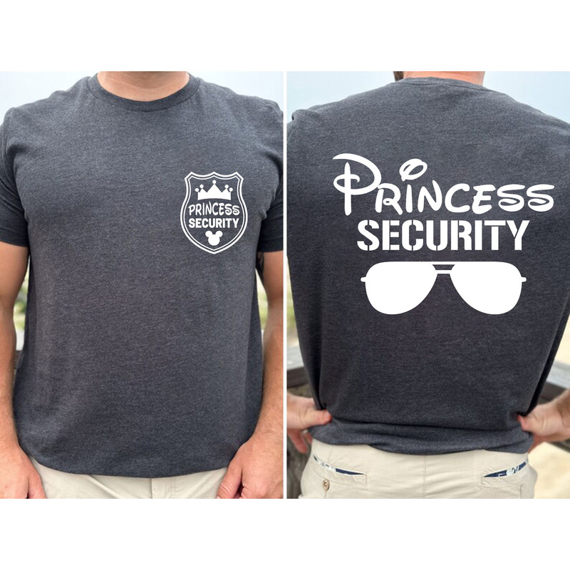 Princess Security Shirt, Dad Shirt, Father's Day Shirt, Family Trip Shirt, Family Trip Matching Shirt, Family Vacation Shirt, Dad Shirt.jpg