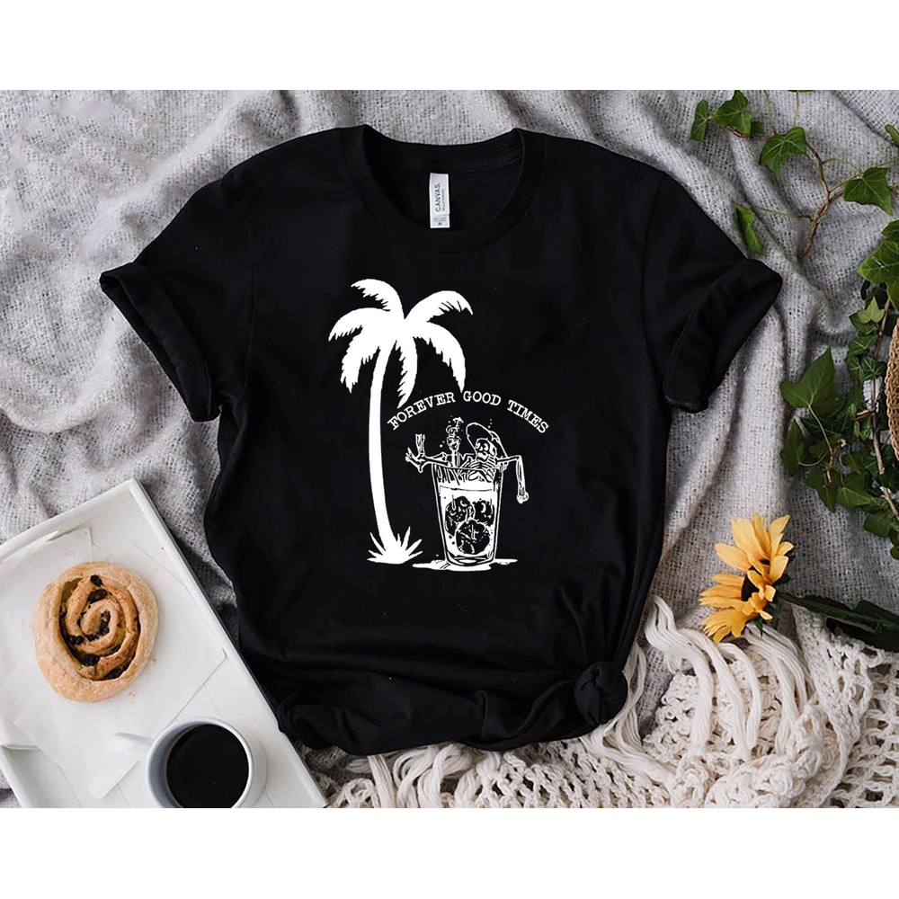 Forever Good Times Skull T-shirt, Halloween Shirt, Halloween Gift, Cute Shirt, Vintage Shirt, Cute Beach Vacation Shirt, Birthday Gift Shirt.jpg