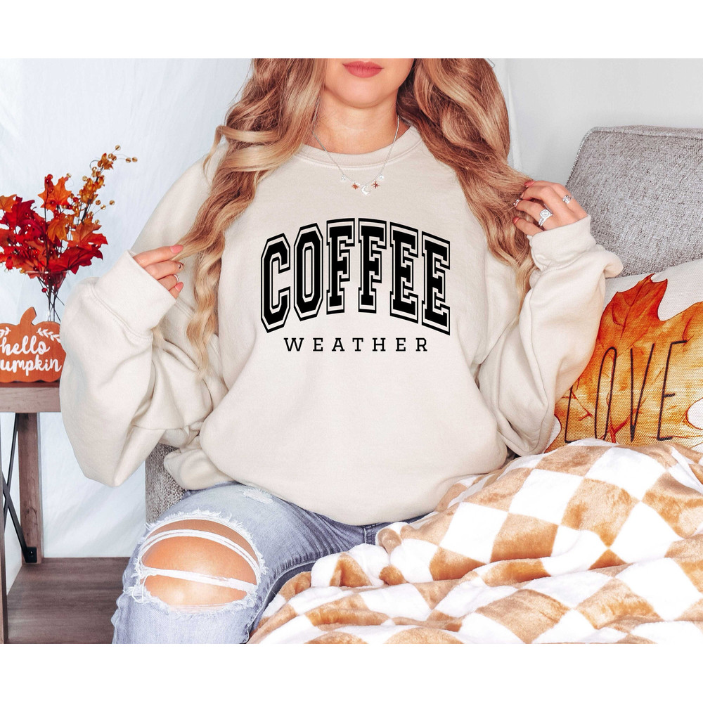 Coffee Sweatshirt, Coffee Lover Crewneck, Sweater Weather Gift, Coffee Tshirt, Autumn Shirt, Coffee Lover Shirt, Coffee Sweatshirt.jpg
