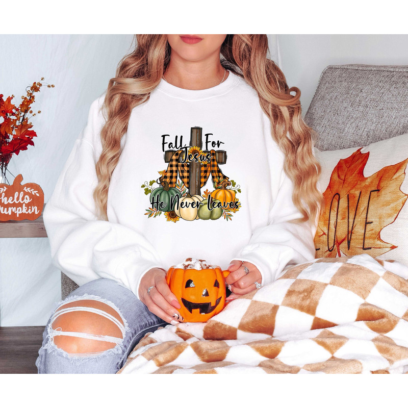 Fall For Jesus He Never Leaves Shirt ,Thanksgiving Gift, Jesus Shirt, Funny Thanksgiving Shirt, Thanksgiving Gift, Womens Thanksgiving Idea.jpg