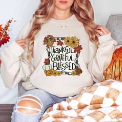 grateful thankful blessed shirt, grateful thankful blessed, happy thanksgiving shirt, thanksgiving shirt, fall shirt, th