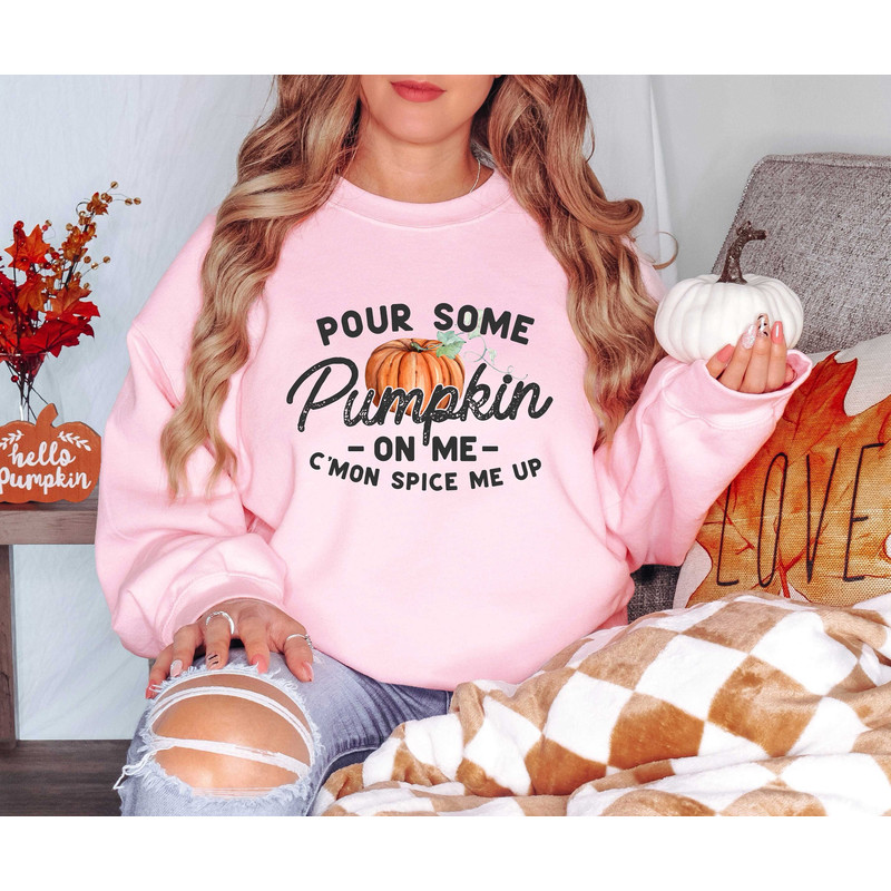 Pour Some Pumpkin on Me T-Shirt,Fall Vibes T-Shirt,Fall T-Shirt,Autumn T-Shirt Thanksgiving T-Shirt,Women's Seasonal Sweatshirt.jpg
