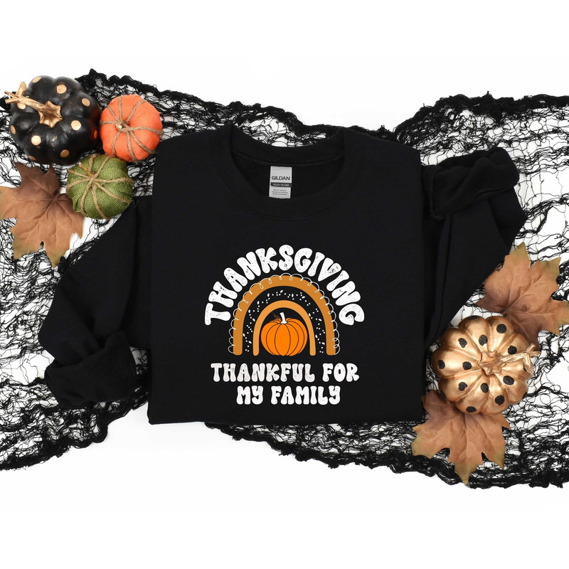 Thanksgiving Thankful For Family, Thanksgiving Sweatshirt, Thanksgiving Rainbow Shirt, Thanksgiving Family Tee, Thanksgiving Dinner Shirt.jpg