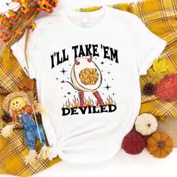 i'll take em' deviled, funny thanksgiving shirt, thanksgiving dinner sweatshirt, fall sweatshirt, retro thanksgiving swe