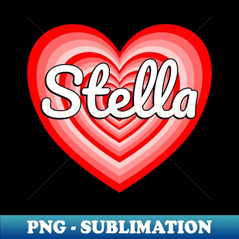 I Love Stella Heart Stella Name - Creative Sublimation PNG Download