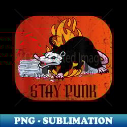 punk rock trash eating opossum stay punk grunge - aesthetic sublimation digital file