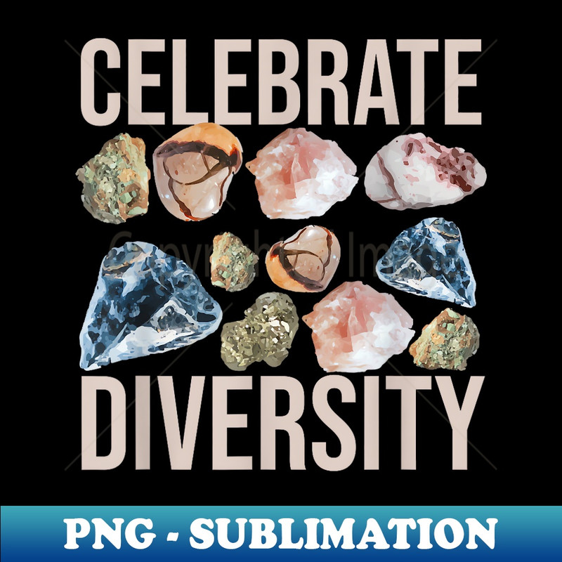 Mineral Gems Collecting Rocks Geologist Celebrate Diversity - Exclusive Sublimation Digital File