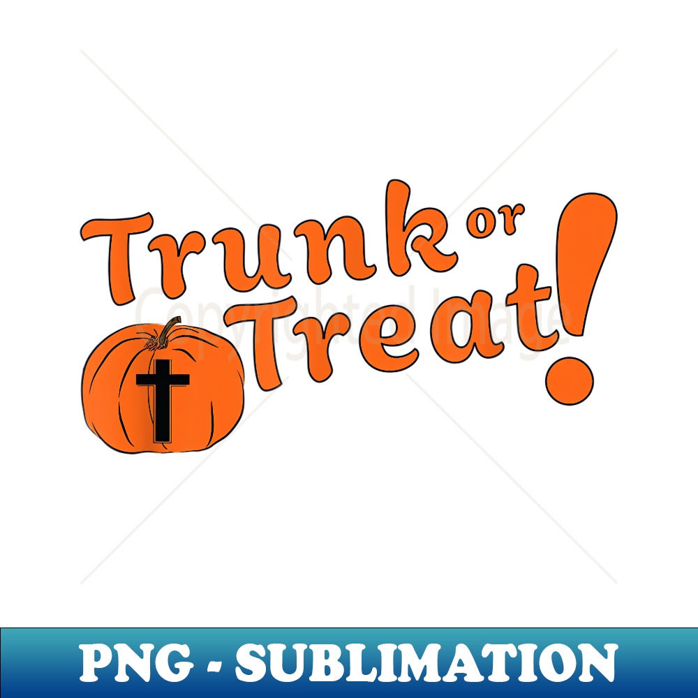 Trunk or Treat Cute Christian Halloween - Instant Sublimation Digital Download