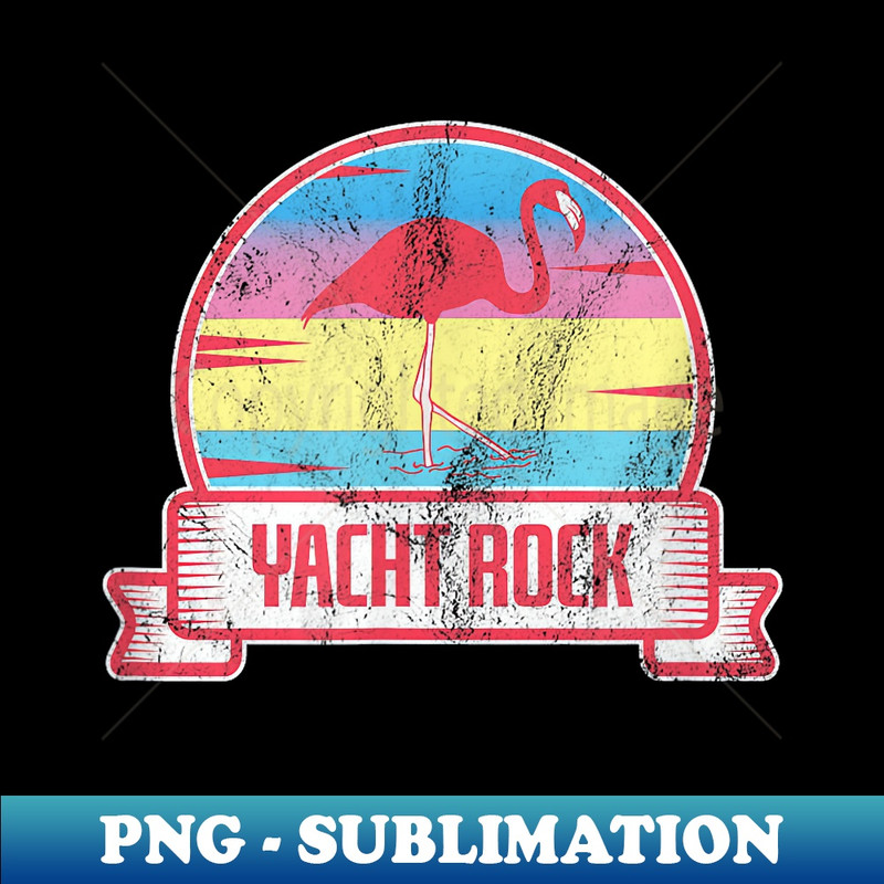 Yacht Rock Forever Smooth Pelican Distressed - Decorative Sublimation PNG File
