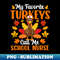 My Favorite Turkeys Call Me School Nurse Thanksgiving - Instant Sublimation Digital Download