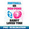 Mens Baby Gender Reveal Football Or Pom Pom Daddy Loves You - PNG Sublimation Digital Download
