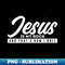 s Jesus Is My Rock And That's How I Roll - Elegant Sublimation PNG Download