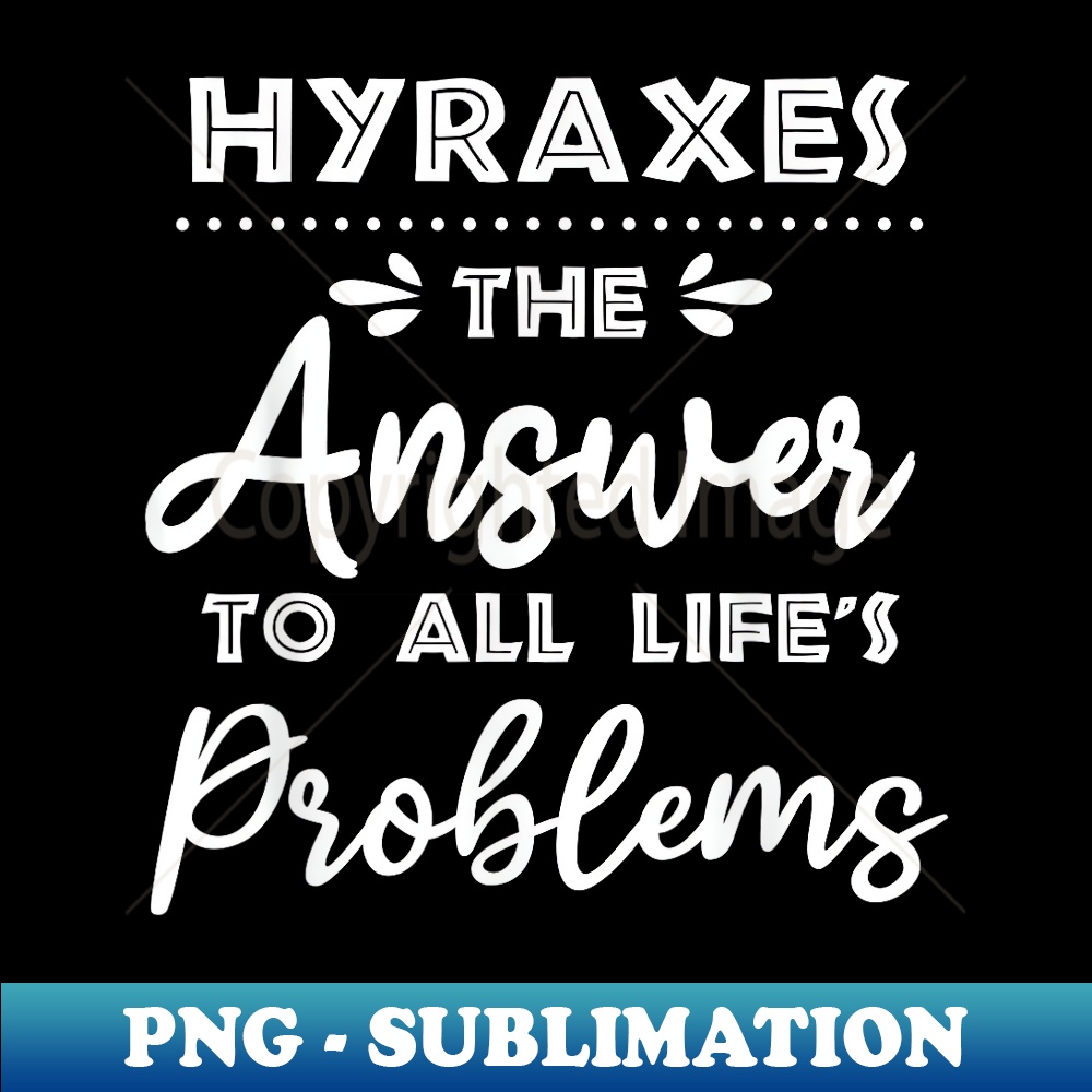 Hyraxes Answer To All Problems Funny Animal Meme Humor - Creative Sublimation PNG Download