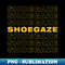 SHOEGAZE - Premium PNG Sublimation File
