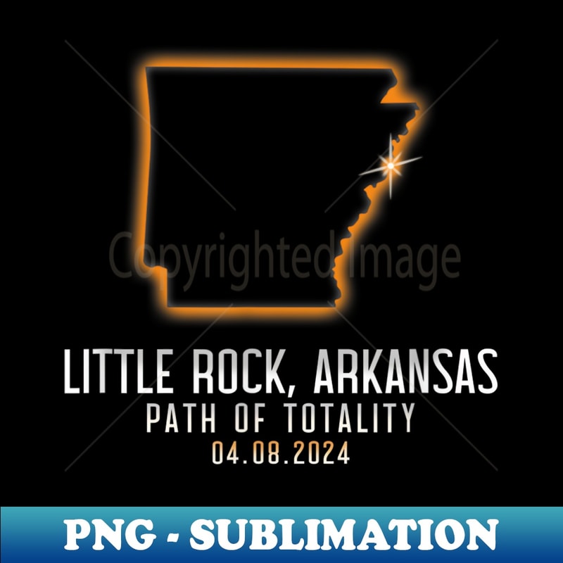 Little Rock Arkansas Totality 4.8.24 Total Solar Eclipse - Premium Sublimation Digital Download