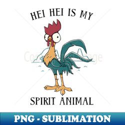 disney moana hei hei is my spirit animal portrait - artistic sublimation digital file