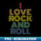 s I Love Rock And Roll vintage 70s - Creative Sublimation PNG Download