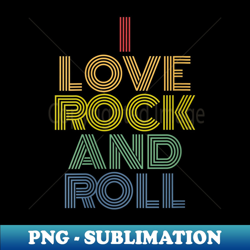 s I Love Rock And Roll vintage 70s - Creative Sublimation PNG Download