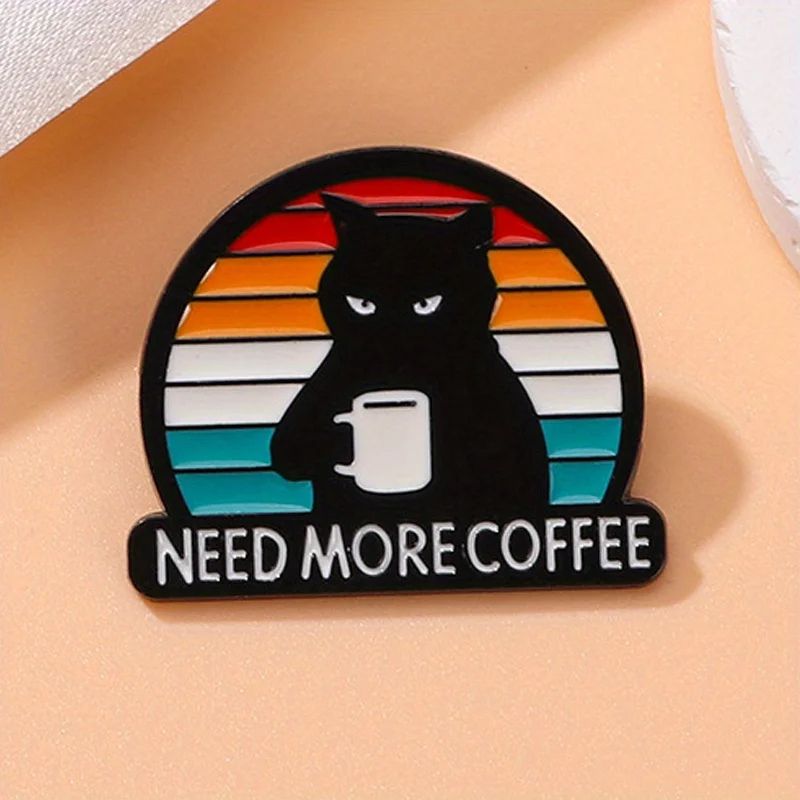 Grumpy Black Cat Need More Coffee Enamel Brooch Humorous Coffee Lovers Pin Badge 1