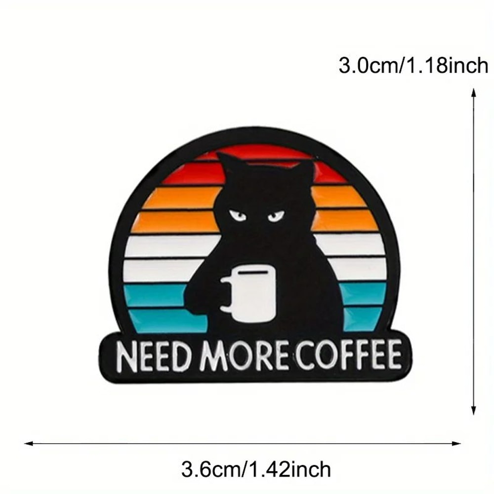 Grumpy Black Cat Need More Coffee Enamel Brooch Humorous Coffee Lovers Pin Badge 3