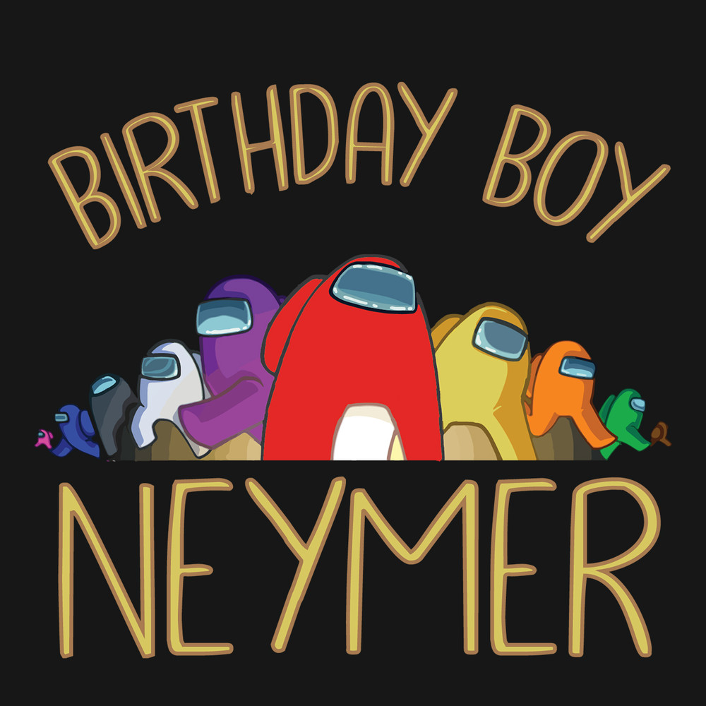 Birthday-Boy-Neymer-Among-Us-Svg-BD210413LT16.jpg