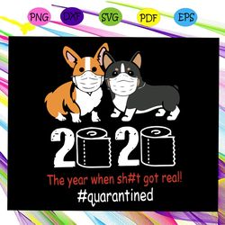 2020 the year when sh i got real quarantined svg td1102020.zip