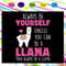 Always-be-yourself-unless-you-can-be-a-LLAMA-then-always-be-LLAMA-svg-TD13072020.jpg