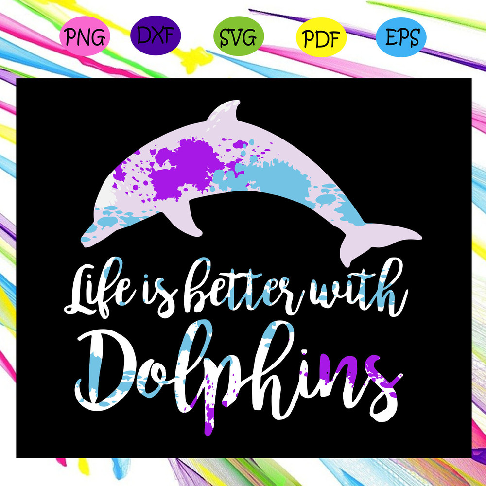 Life-is-better-with-Dolphins-svg-TD31072020.jpg