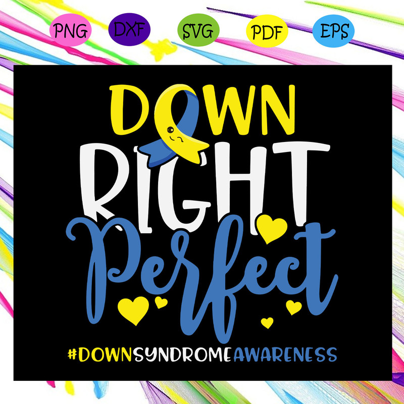 Down-right-perfect-autism-awareness-svg-TD19072020.jpg
