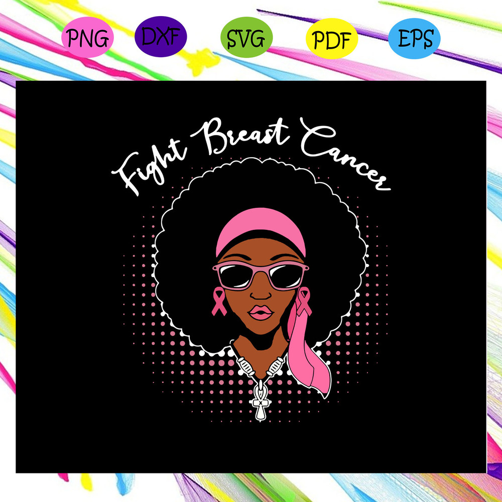 Fight-breast-cancer-awareness-black-women-strong-woman-pink-cancer-cancer-support-cancer-survivor-gift-trending-svg-TD21072020.jpg