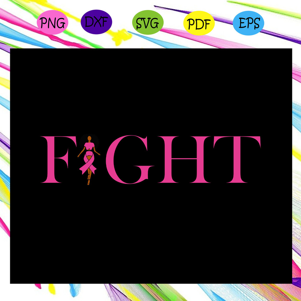 Fight-breast-cancer-black-women-strong-woman-pink-cancer-cancer-support-cancer-survivor-gift-breast-cancer-awareness-trending-svg-TD21072020.jpg