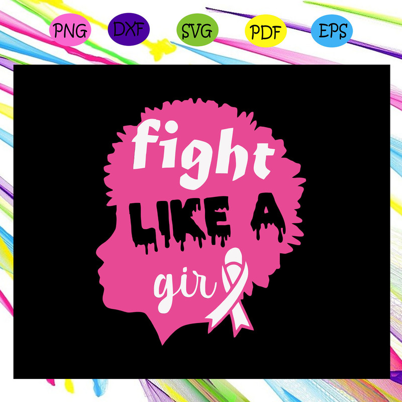 Fight-like-a-girl-breast-cancer-cancer-svg-TD21072020.jpg