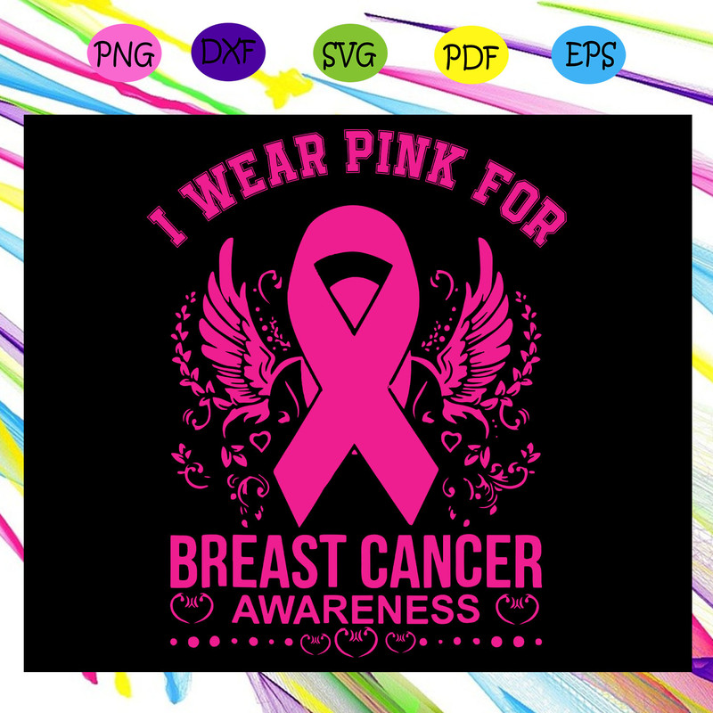 I-wear-pink-for-breast-cancer-awareness-breast-cancer-awareness-breast-cancer-breast-cancer-svg-TD27072020.jpg