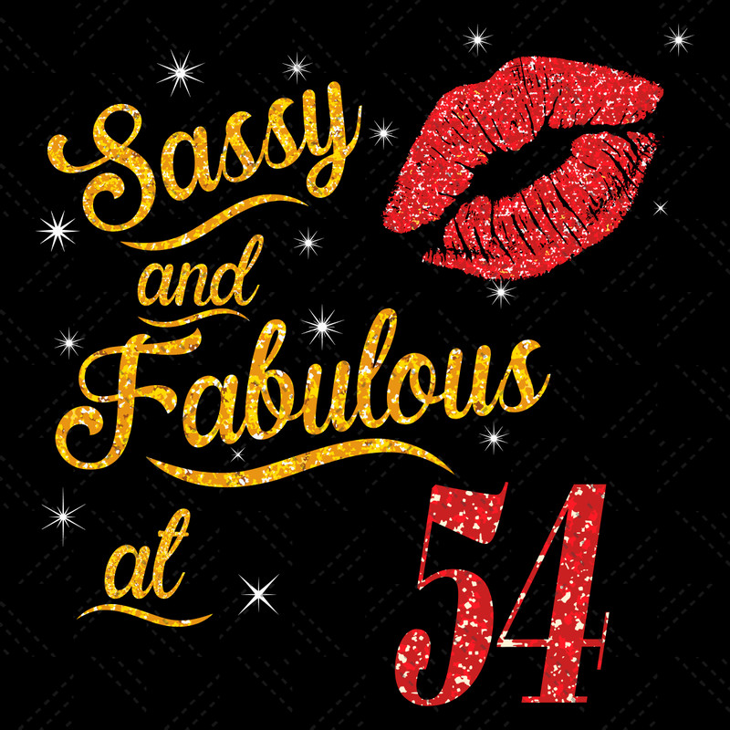 Sassy-And-Fabulous-At-54-Svg-BD1512021.png